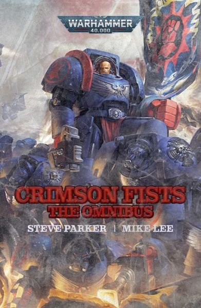 Cover for Steve Parker · Crimson Fists: The Omnibus - Warhammer 40,000 (Paperback Book) (2022)