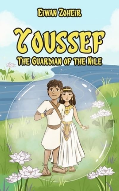 Cover for Eiwan Zoheir · Youssef The Guardian of the Nile (Paperback Book) (2021)