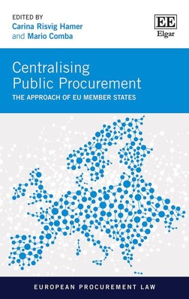 Cover for Carina Risvig Hamer · Centralising Public Procurement: The Approach of EU Member States - European Procurement Law series (Hardcover Book) (2021)