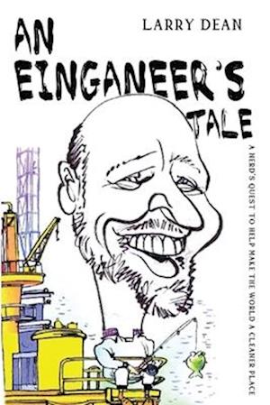 An Einganeer's Tale - Larry Dean - Livros - Olympia Publishers - 9781804398401 - 28 de novembro de 2024