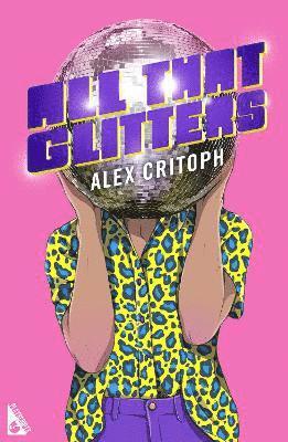 Cover for Alex Critoph · All that Glitters (Paperback Book) [Unabridged edition] (2024)