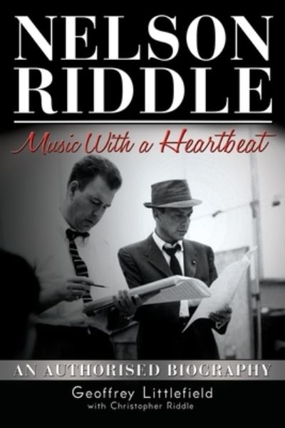 Cover for Geoffrey Littlefield · Nelson Riddle: Music With a Heartbeat (Paperback Book) (2021)