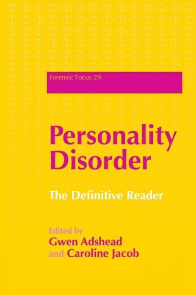 Personality Disorder: The Definitive Reader - Forensic Focus - Gwen Adshead - Livros - Jessica Kingsley Publishers - 9781843106401 - 15 de novembro de 2008