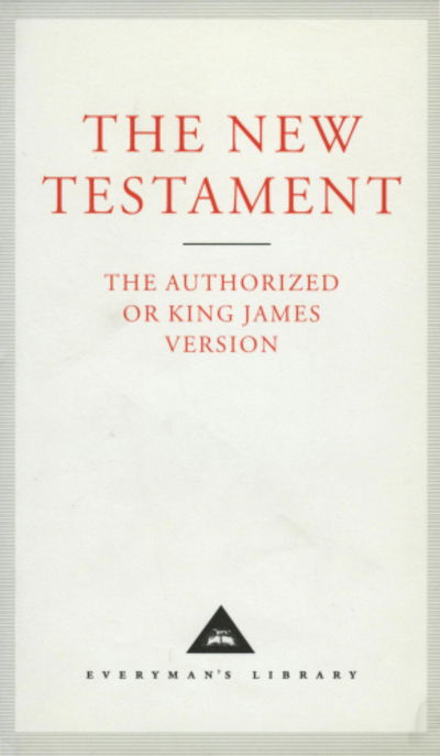 Cover for John Drury · The New Testament - Everyman's Library CLASSICS (Hardcover Book) [The New Testament Authorized King James edition] (1998)