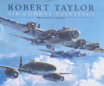 Cover for Robert Taylor · Air Combat Paintings: Masterworks Collection (Taschenbuch) (2001)