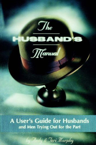 The Husband's Manual - Teri Murphy - Books - Sunstar Publishing Ltd. - 9781887472401 - July 13, 2006