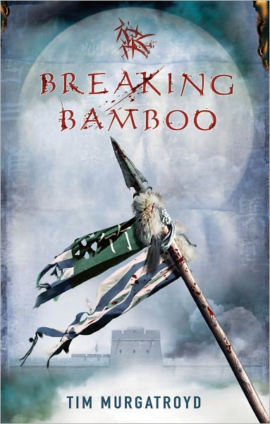 Breaking Bamboo - Tim Murgatroyd - Książki - Myrmidon Books Ltd - 9781905802401 - 26 października 2010