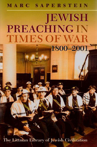 Cover for Marc Saperstein · Jewish Preaching in Times of War, 1800 - 2001 (Paperback Book) [Annotated edition] (2012)