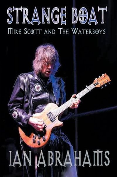 Cover for Ian Abrahams · Strangeboat: Mike Scott and the Waterboys (Paperback Bog) (2014)
