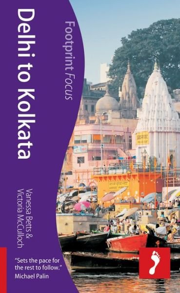 Cover for Footprint · Delhi to Kolkata, Footprint Focus (1st. ed. Oct. 13) (Buch) (2013)