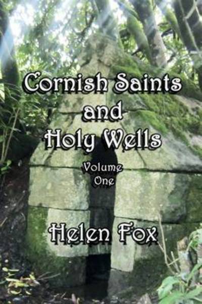 Cover for Helen Fox · Cornish Saints and Holy Wells: Volume 1 (Paperback Book) (2016)