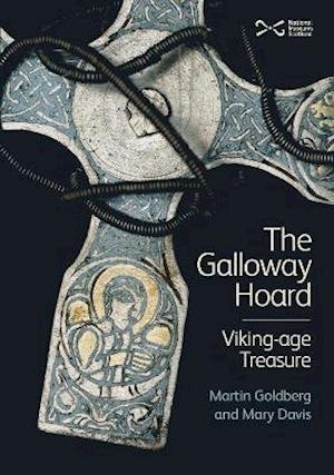 Cover for Martin Goldberg · The Galloway Hoard: Viking-age Treasure (Hardcover Book) (2021)