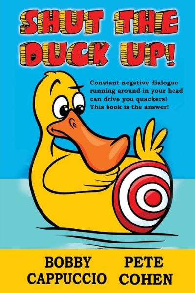 Cover for Bobby Cappuccio · Shut the Duck Up! (Taschenbuch) (2015)