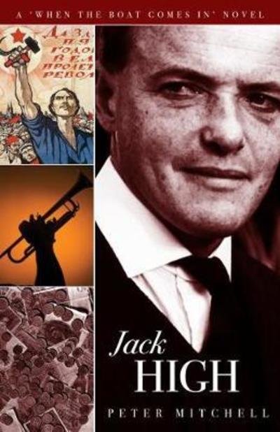 Jack High: When The Boat Comes In - Book IV - When The Boat Comes In - Peter Mitchell - Książki - Consilience Media - 9781912183401 - 23 kwietnia 2018