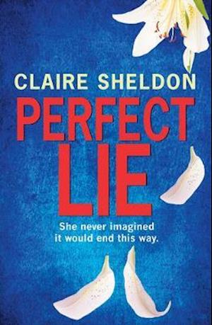 Cover for Claire Sheldon · Perfect Lie (Paperback Book) (2021)