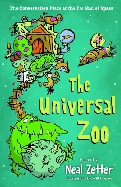 The Universal Zoo: The Conservation Place at the Far End of Space - Neal Zetter - Livres - Otter-Barry Books Ltd - 9781913074401 - 6 janvier 2022