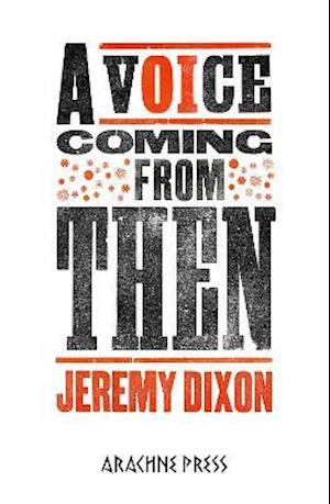 Cover for Jeremy Dixon · A Voice Coming From Then (Paperback Book) (2021)