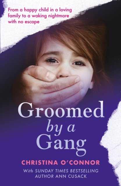 Groomed By A Gang - Christina O'Connor - Books - Mirror Books - 9781915306401 - June 22, 2023