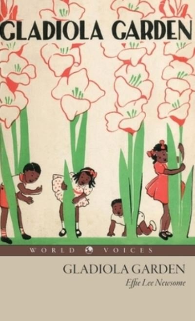 Cover for Effie Lee Newsome · Gladiola Garden (Hardcover Book) (2020)