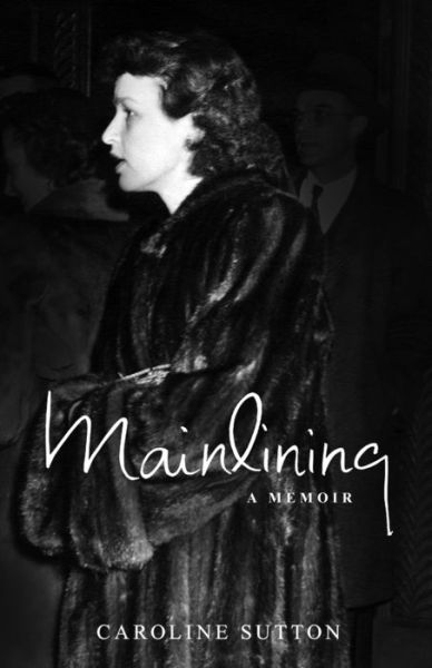 Cover for Caroline Sutton · Mainlining (Paperback Book) (2020)