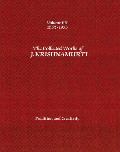 Cover for Krishnamurti, J. (J. Krishnamurti) · The Collected Works of J.Krishnamurti  - Volume VII 1952-1953: Tradition and Creativity (Paperback Book) (2012)