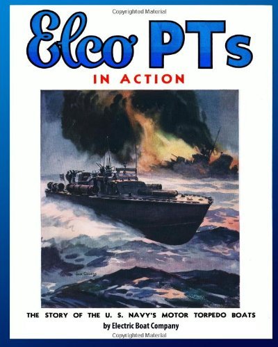 Cover for Electric Boat Company · Elco Pts in Action: the Story of the U.s. Navy's Motor Torpedo Boats (Paperback Book) (2010)