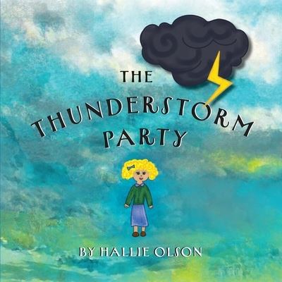 Cover for Hallie Olson · The Thunderstorm Party (Paperback Book) (2019)