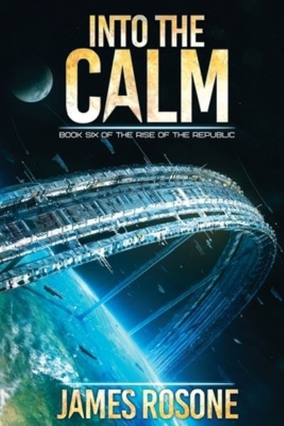 Cover for James Rosone · Into the Calm (Book) (2022)