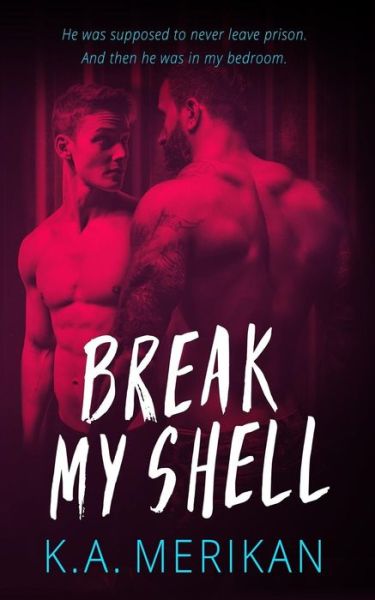 Cover for K a Merikan · Break My Shell (Gay Romance) (Paperback Book) (2017)