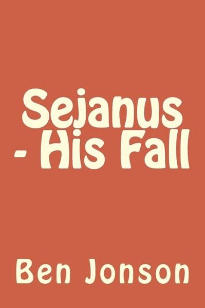 Cover for Ben Jonson · Sejanus - His Fall (Paperback Bog) (2018)