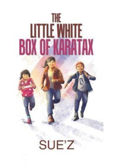 Cover for Sue'z · The Little White Box of Karatax (Hardcover Book) (2019)