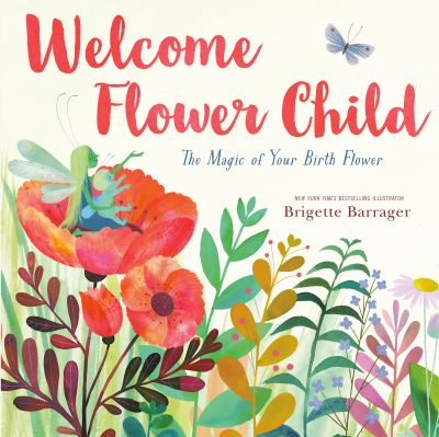 Cover for Brigette Barrager · Welcome Flower Child: The Magic of Your Birth Flower (Inbunden Bok) (2021)