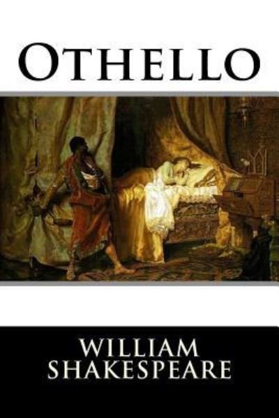 Othello - William Shakespeare - Bøker - Createspace Independent Publishing Platf - 9781986849401 - 26. mars 2018