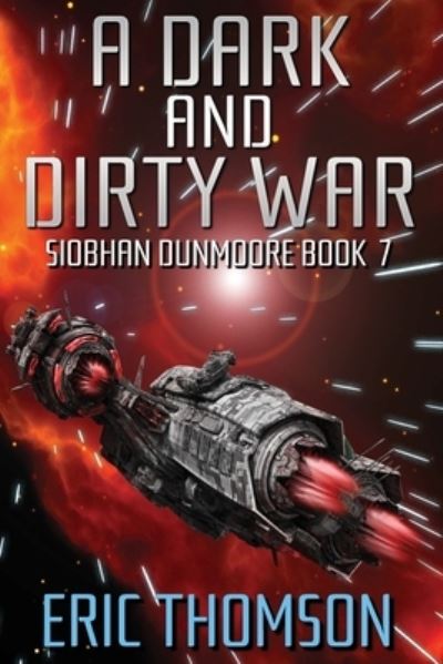 Cover for Eric Thomson · A Dark and Dirty War - Siobhan Dunmoore (Paperback Book) (2021)