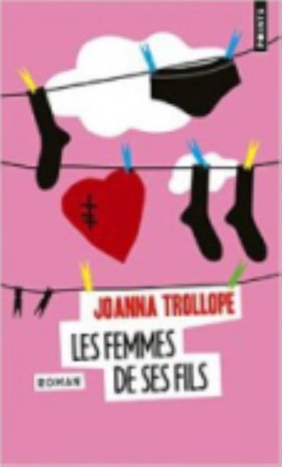 Cover for Joanna Trollope · Les femmes de ses fils (Taschenbuch) (2014)