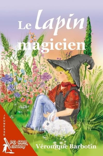 Cover for Véronique Barbotin · Le Lapin Magicien (Paperback Book) [French edition] (2014)
