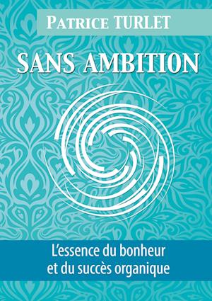 Cover for Patrice Turlet · Sans ambition (Paperback Book) (2019)