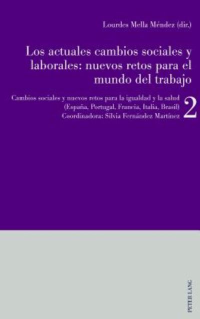 Cover for Los actuales cambios sociales y laborales: nuevos retos para el mundo del trabajo; Libro 2: Cambios sociales y nuevos retos para la igualdad y la salud (Espana, Portugal, Francia, Italia) (Paperback Book) (2017)