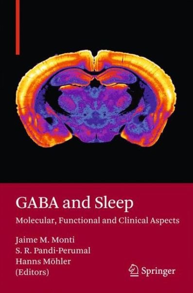Cover for Jaime M Monti · GABA and Sleep: Molecular, Functional and Clinical Aspects (Pocketbok) [2010 edition] (2014)