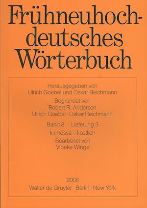 Frühneuhochdeutsches Wörterbuch: Band 8 Liefrung 3 Kirchweihung - - Ulrich - Books - Walter de Gruyter - 9783110206401 - November 28, 2008