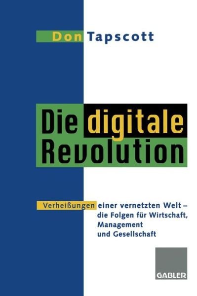 Cover for Don Tapscott · Die Digitale Revolution (Paperback Book) [Softcover reprint of the original 1st ed. 1996 edition] (2012)