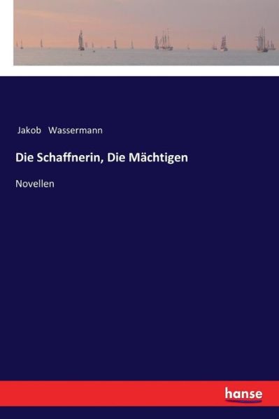 Cover for Wassermann · Die Schaffnerin, Die Mächtig (Buch) (2018)