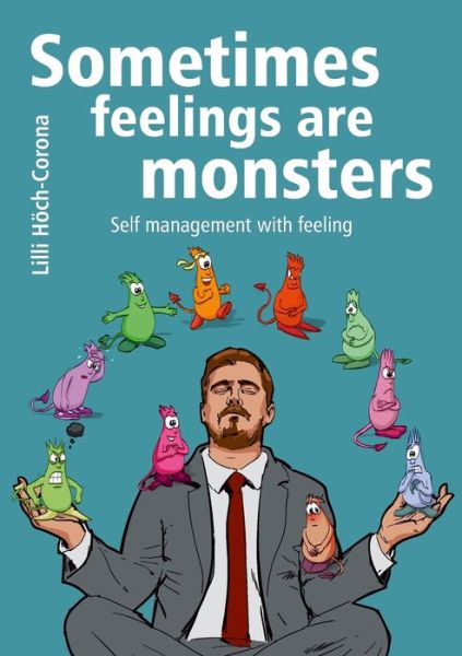 Cover for LILLI Hoch-Corona · Sometimes feelings are monsters: Self management with feeling (Paperback Book) (2021)