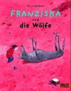 Cover for Pija Lindenbaum · Franziska und die Wolfe (Paperback Bog) (2015)
