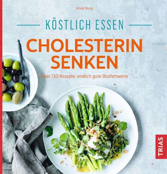 Cover for Iburg · Köstlich essen - Cholesterin senk (Book)