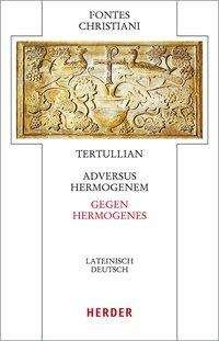 Cover for Tertullian · Adversus Hermogenem - Gegen (Buch) (2021)