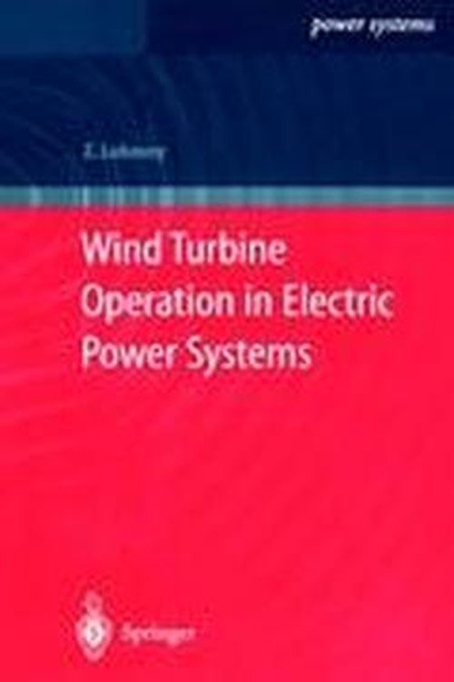 Cover for Zbigniew Lubosny · Wind Turbine Operation in Electric Power Systems: Advanced Modeling - Power Systems (Hardcover Book) [2003 edition] (2003)