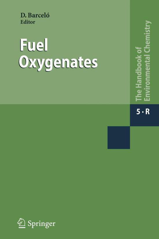 Cover for Damia Barcelo · Fuel Oxygenates - the Handbook of Environmental Chemistry (Book) (2007)