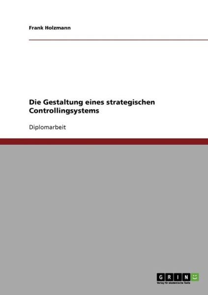 Cover for Holzmann · Die Gestaltung eines strategis (Book) [German edition] (2013)
