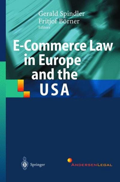 Cover for Gerald Spindler · E-Commerce Law in Europe and the USA (Paperback Book) [Softcover reprint of hardcover 1st ed. 2002 edition] (2010)